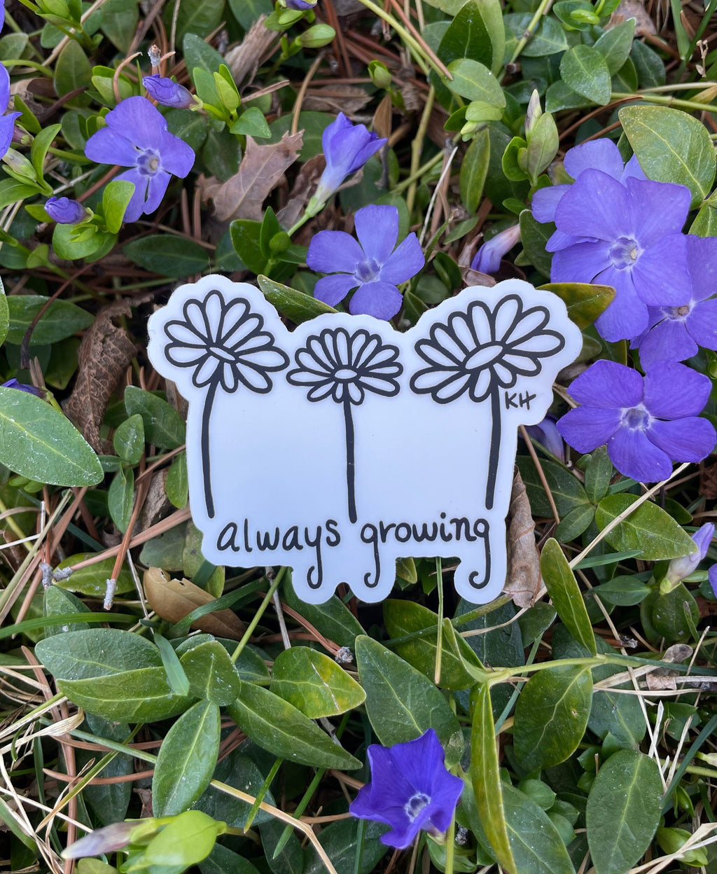 Always Growing Sticker