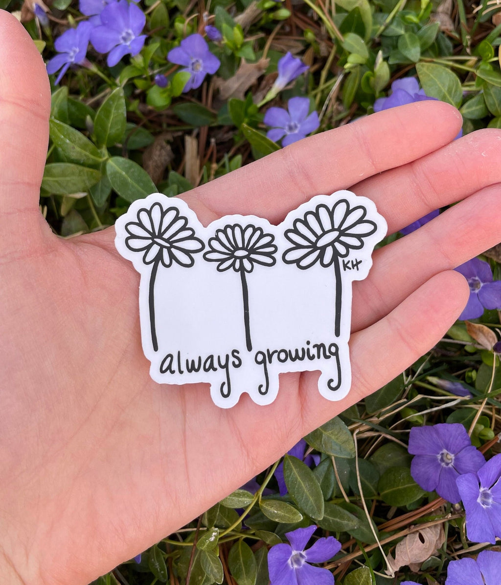 Always Growing Sticker