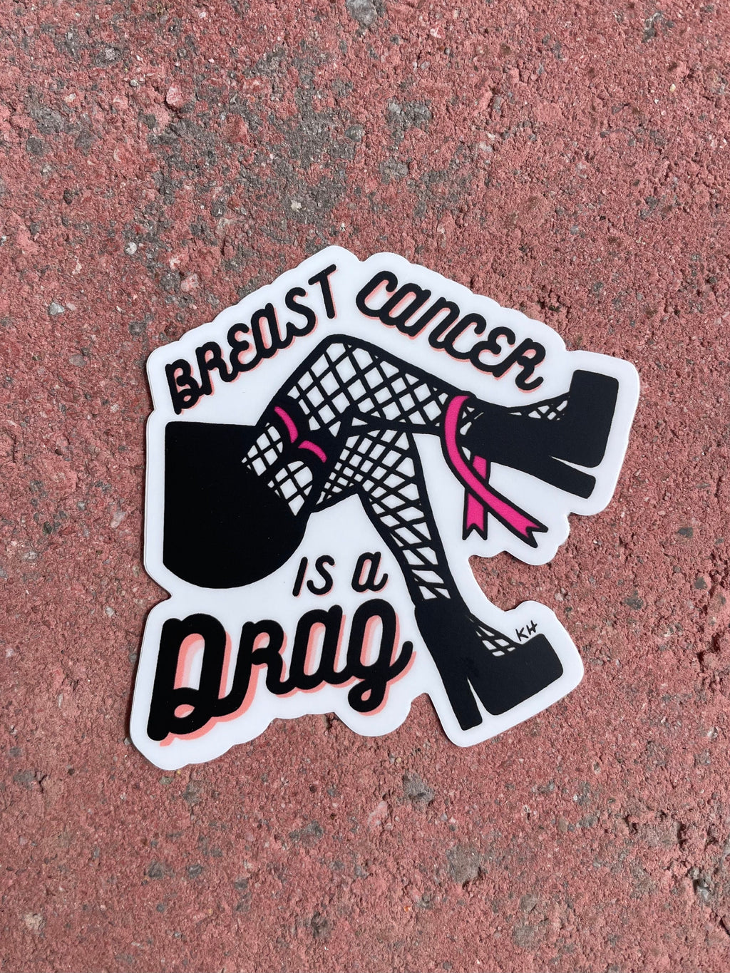 Breast Cancer is a Drag - Sticker