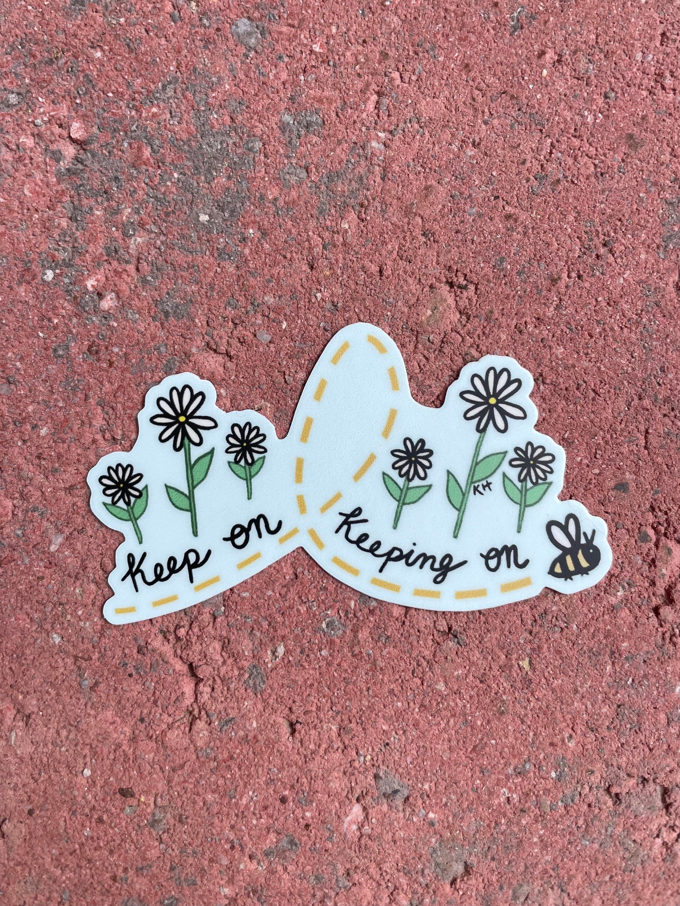 Keep On Keeping On - Sticker