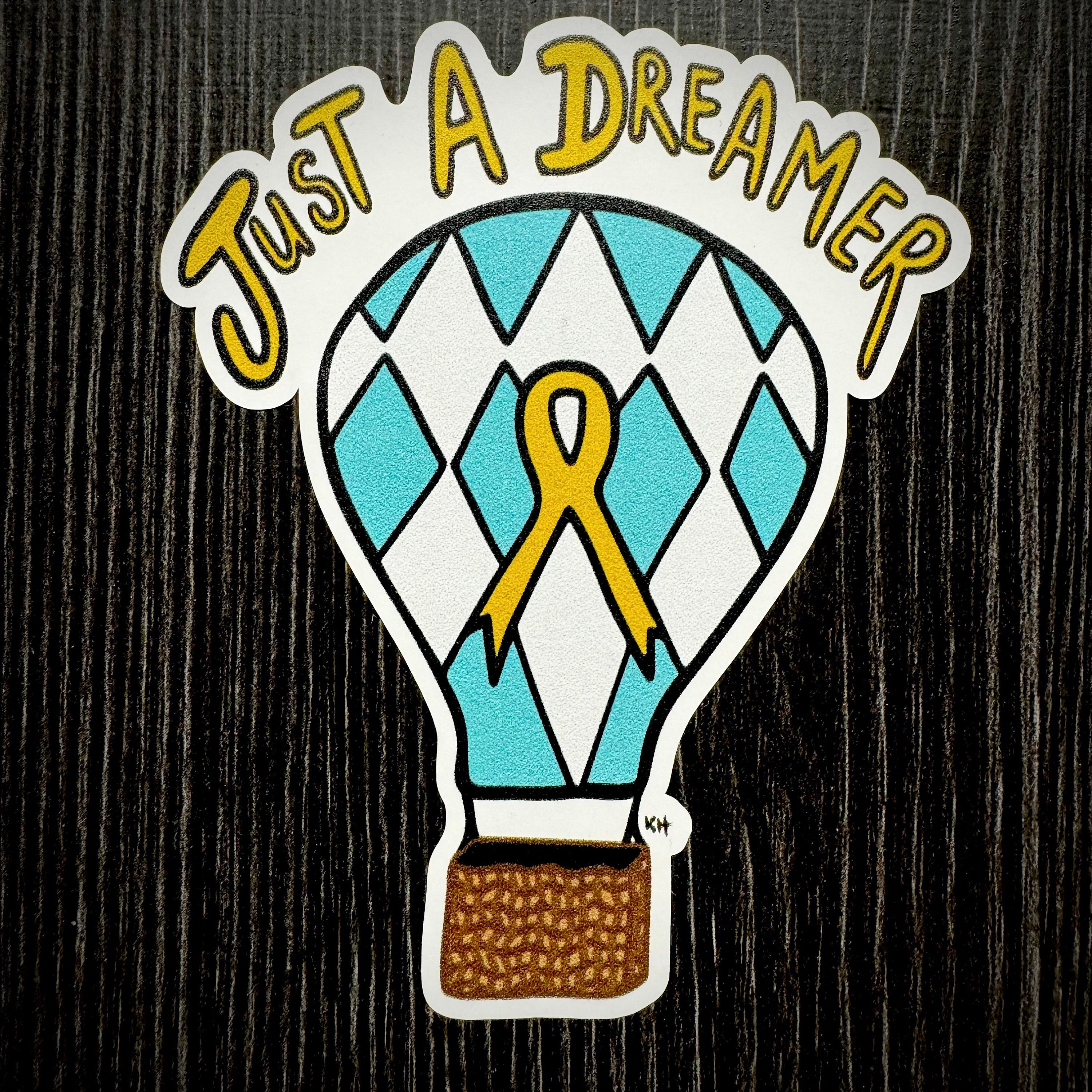 Just a Dreamer - Sticker