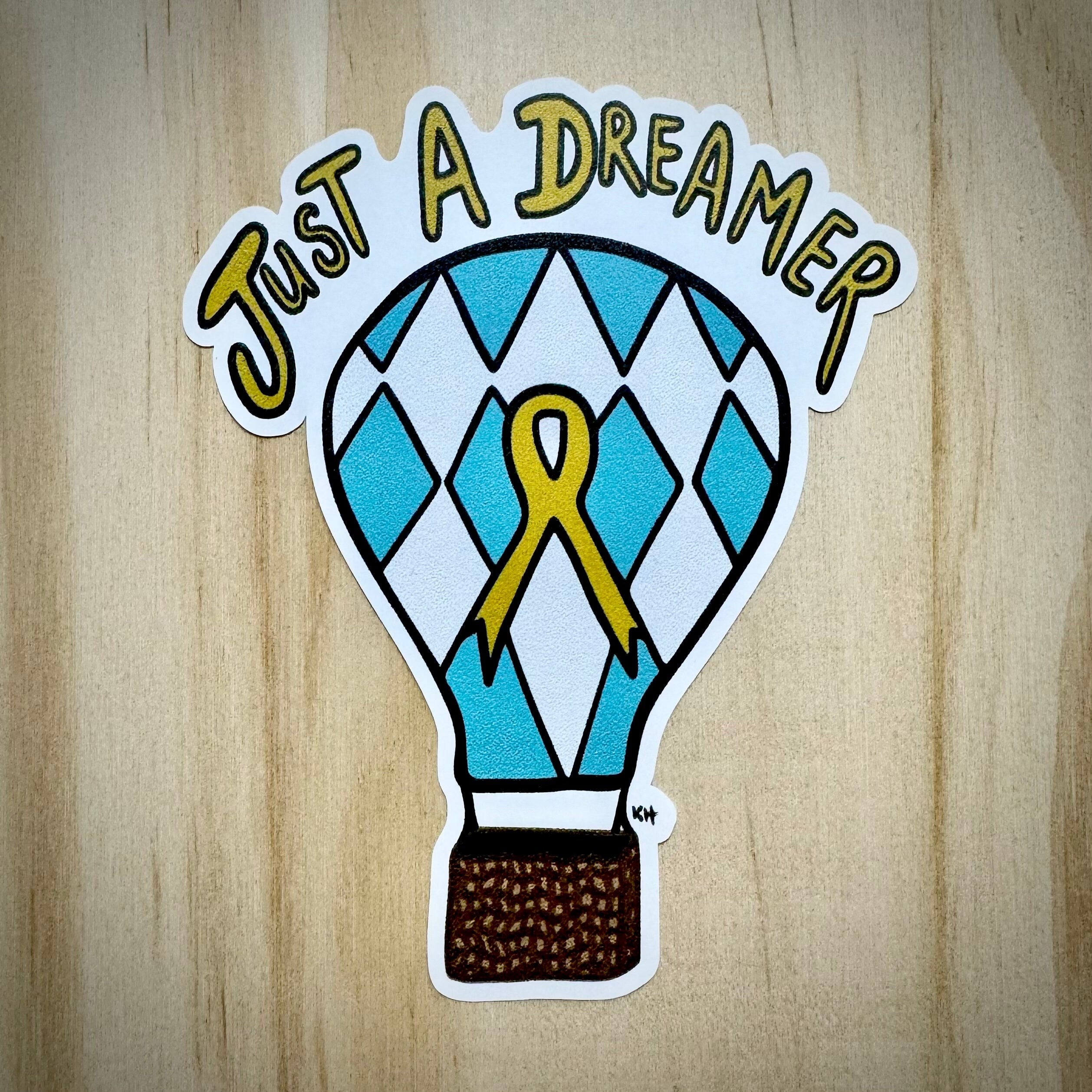 Just a Dreamer - Sticker