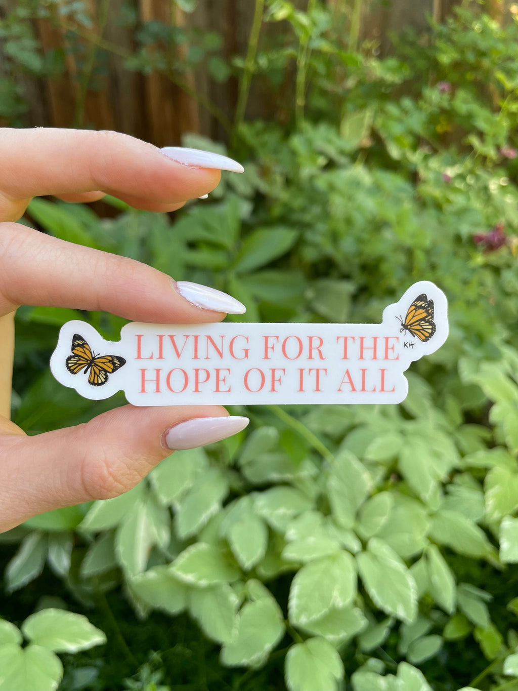 Living For the Hope of it All - Sticker