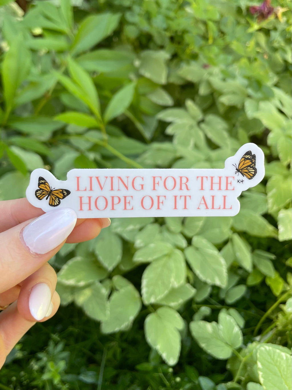 Living For the Hope of it All - Sticker